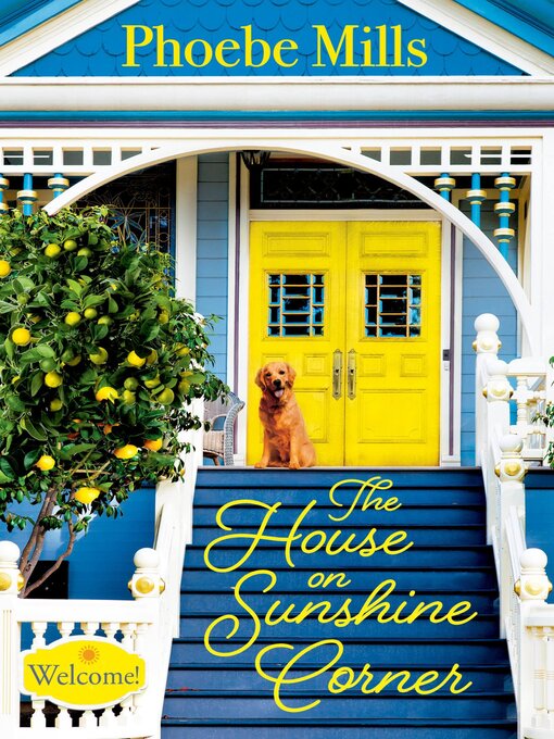 Title details for The House on Sunshine Corner by Phoebe Mills - Wait list